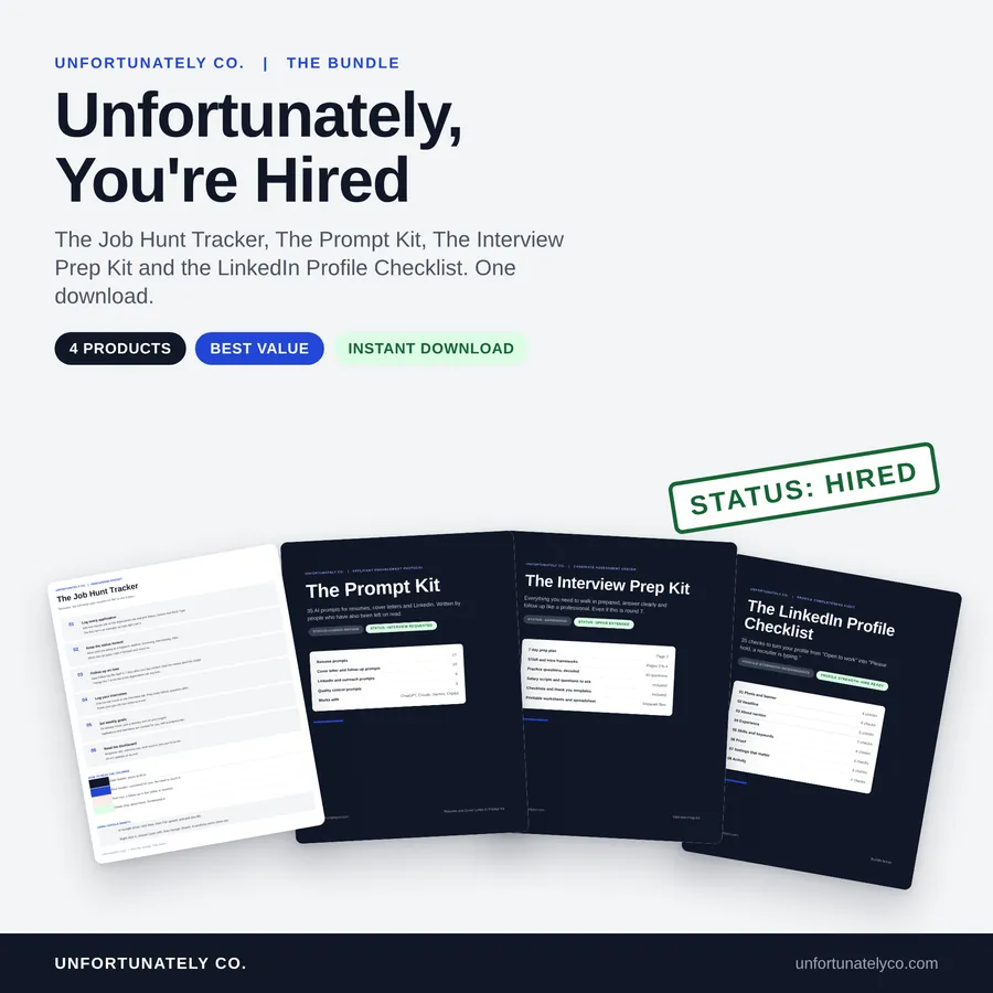 Unfortunately, You're Hired bundle: Job Hunt Tracker, Prompt Kit, Interview Prep Kit and LinkedIn checklist